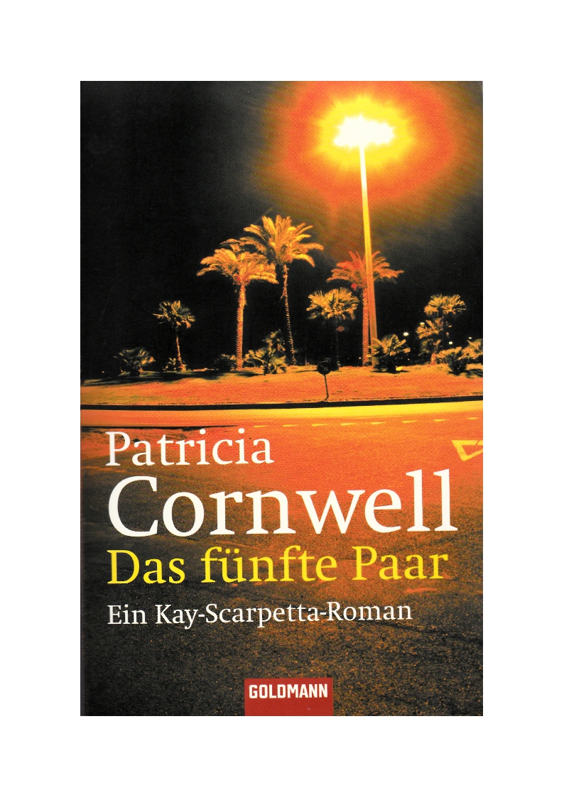 Cornwell, Das fünfte Paar - Ein Kay-Scarpetta-Roman.