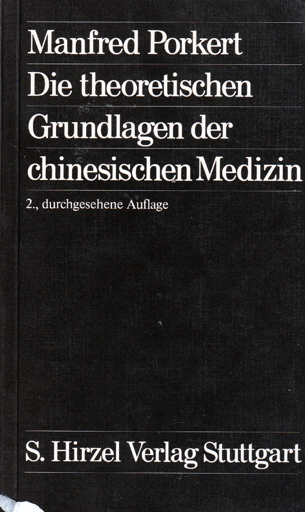 Porkert, Die theoretischen Grundlagen der chinesischen Medizin.