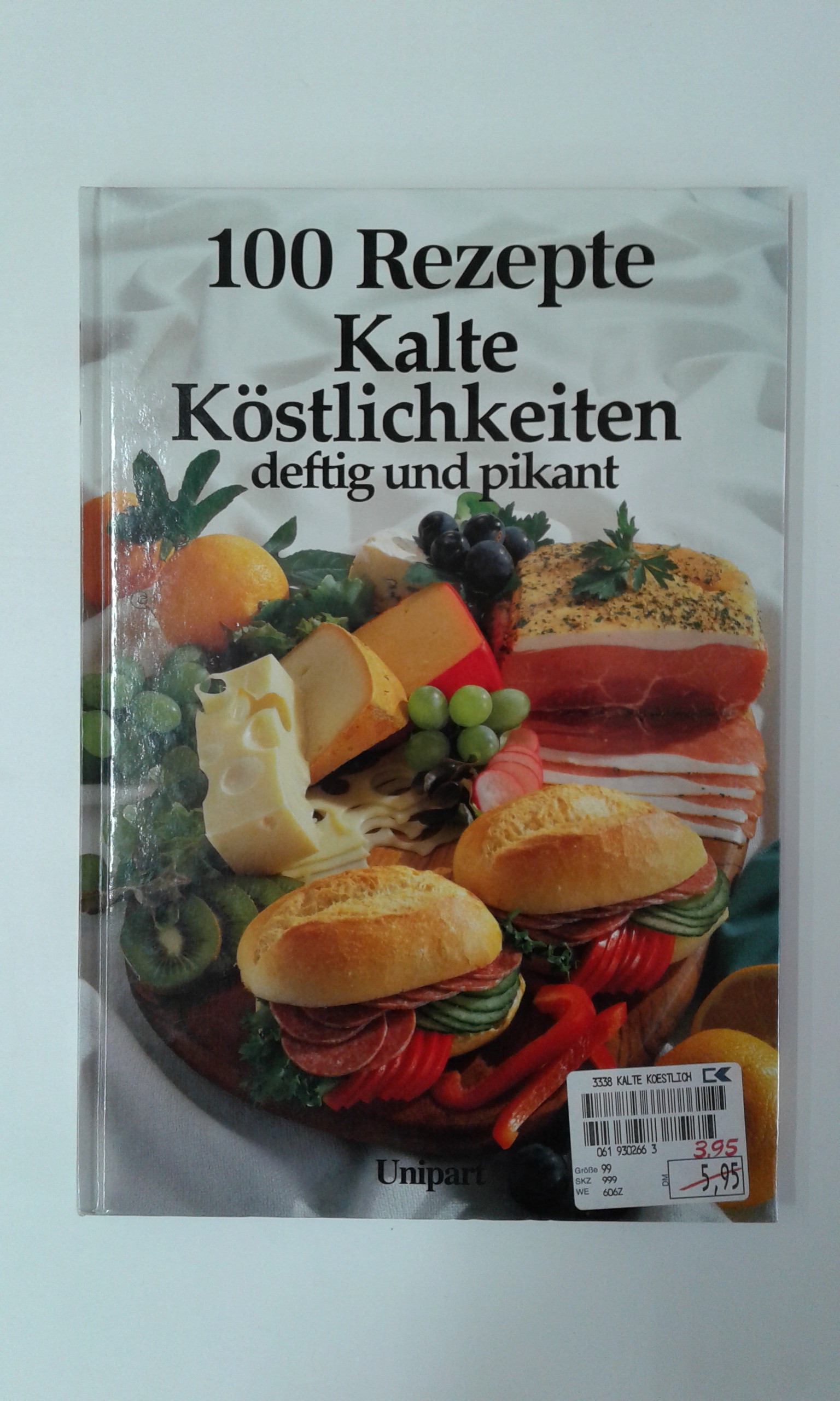 Roßmeier, Kalte Köstlichkeiten deftig und pikant.