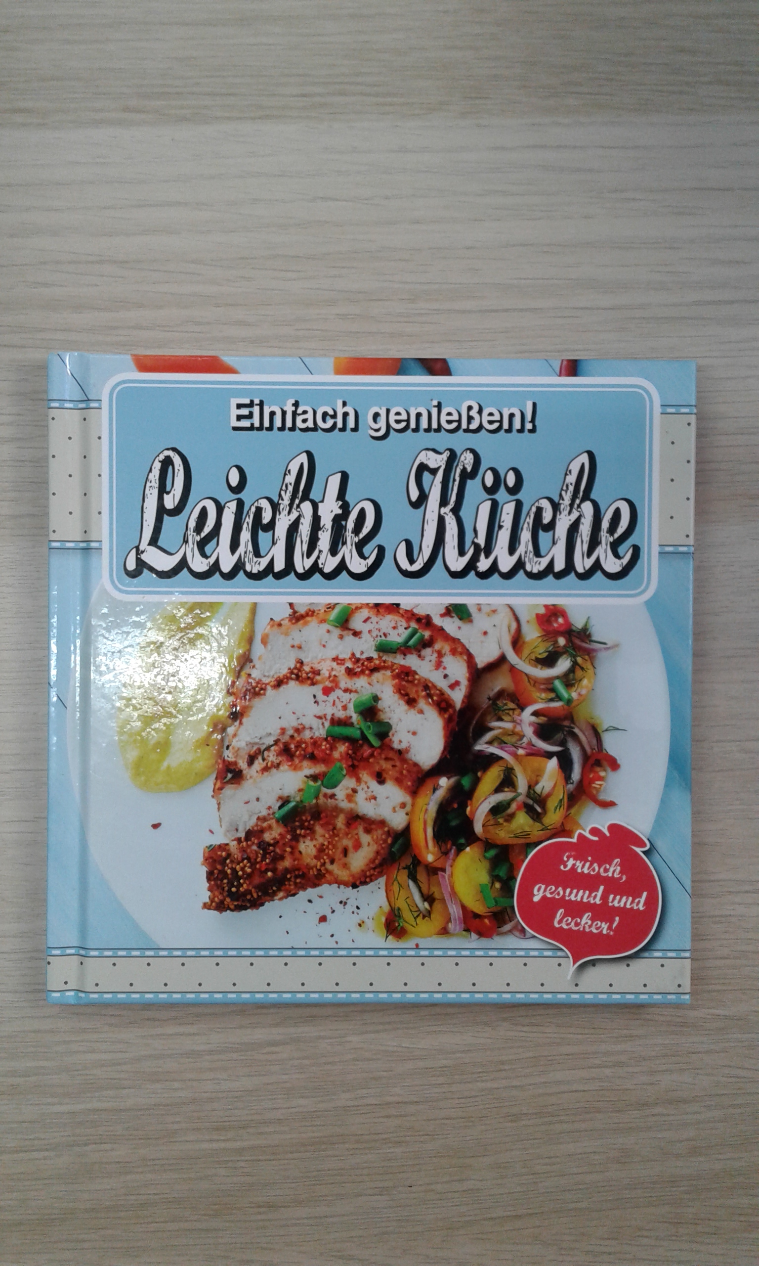 Leichte Küche.