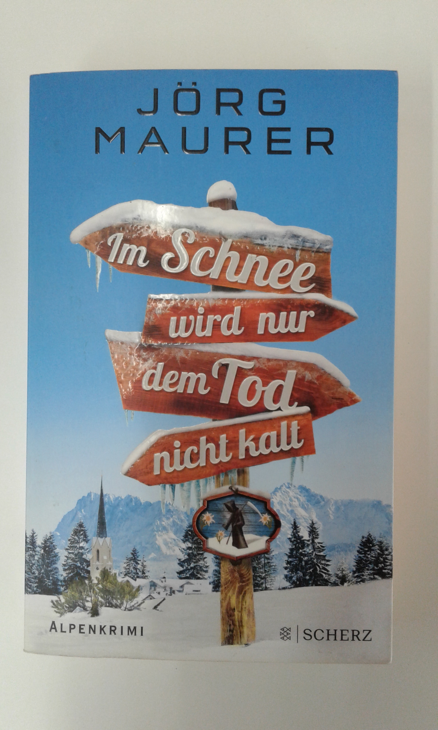 Maurer, Im Schnee wird nur dem Tod nicht kalt.