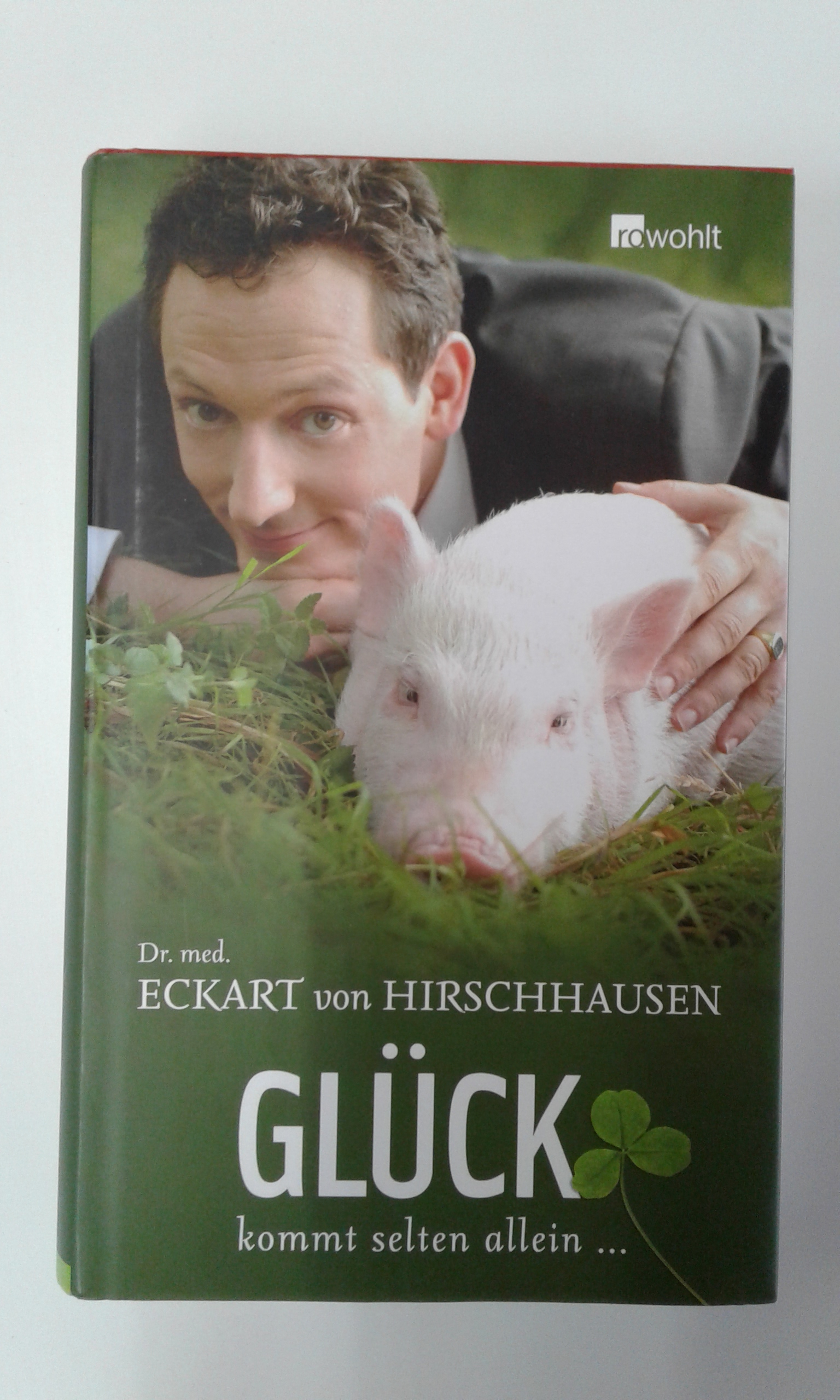 Hirschhausen, Glück kommt selten allein ...