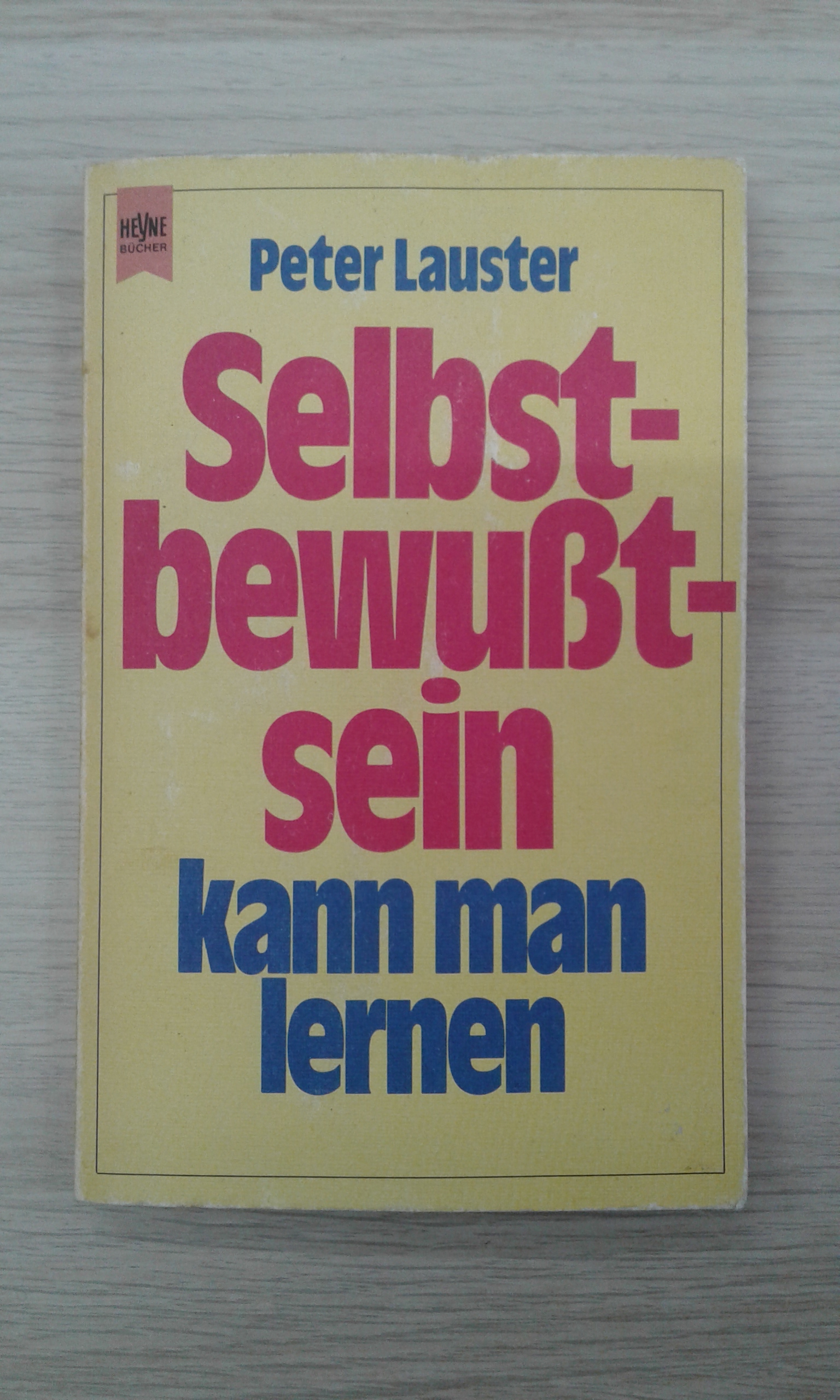 Lauster, Selbstbewusstsein kann man lernen.