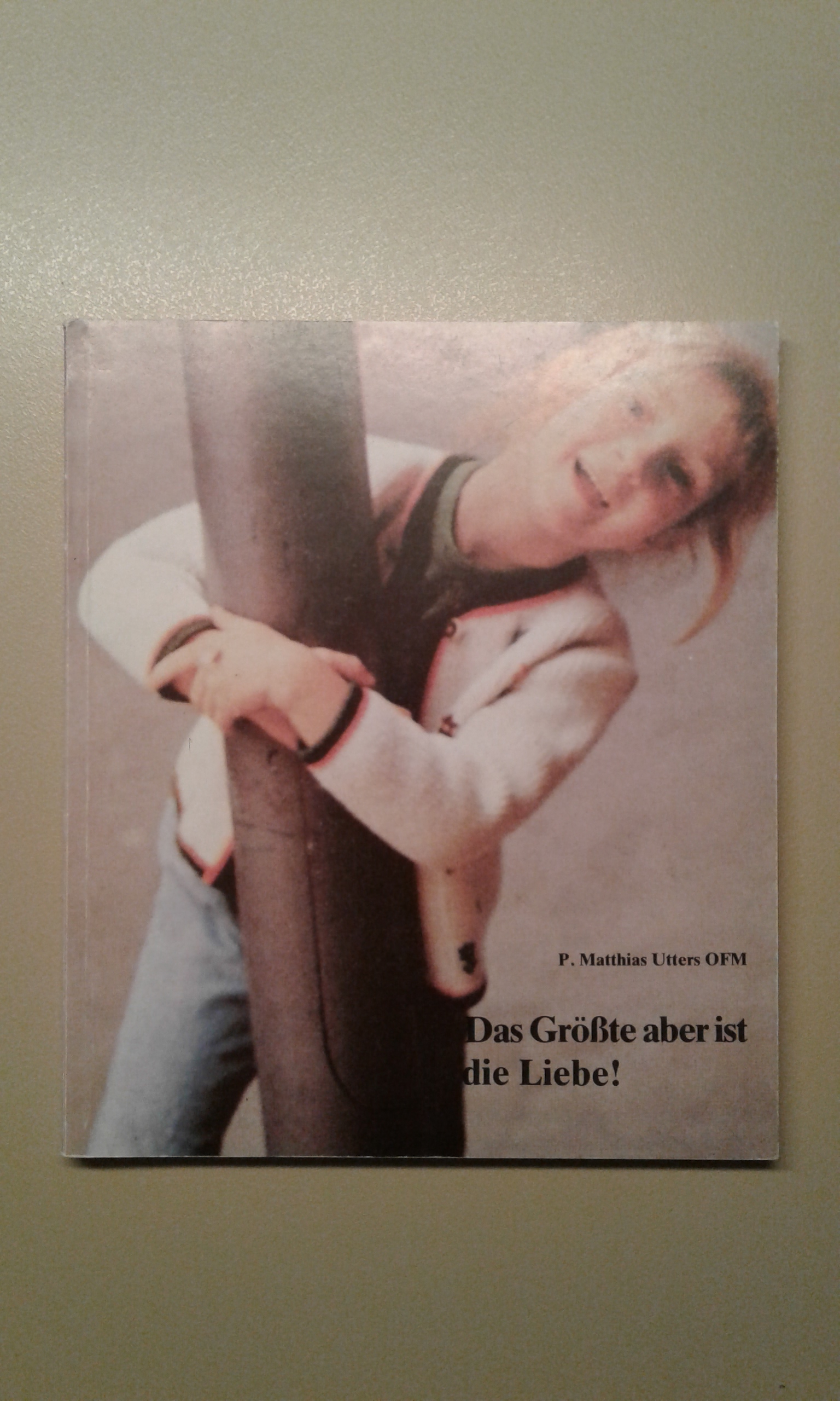 Utters, Das Größte aber ist die Liebe!