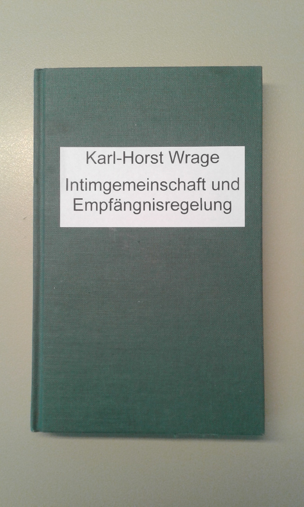 Wrage, Intimgemeinschaft und Empfängnisverhütung