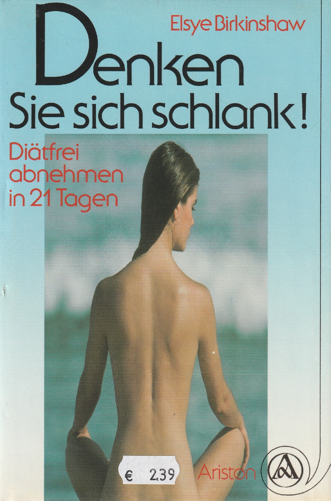 Birkinshaw, Denken Sie sich schlank!