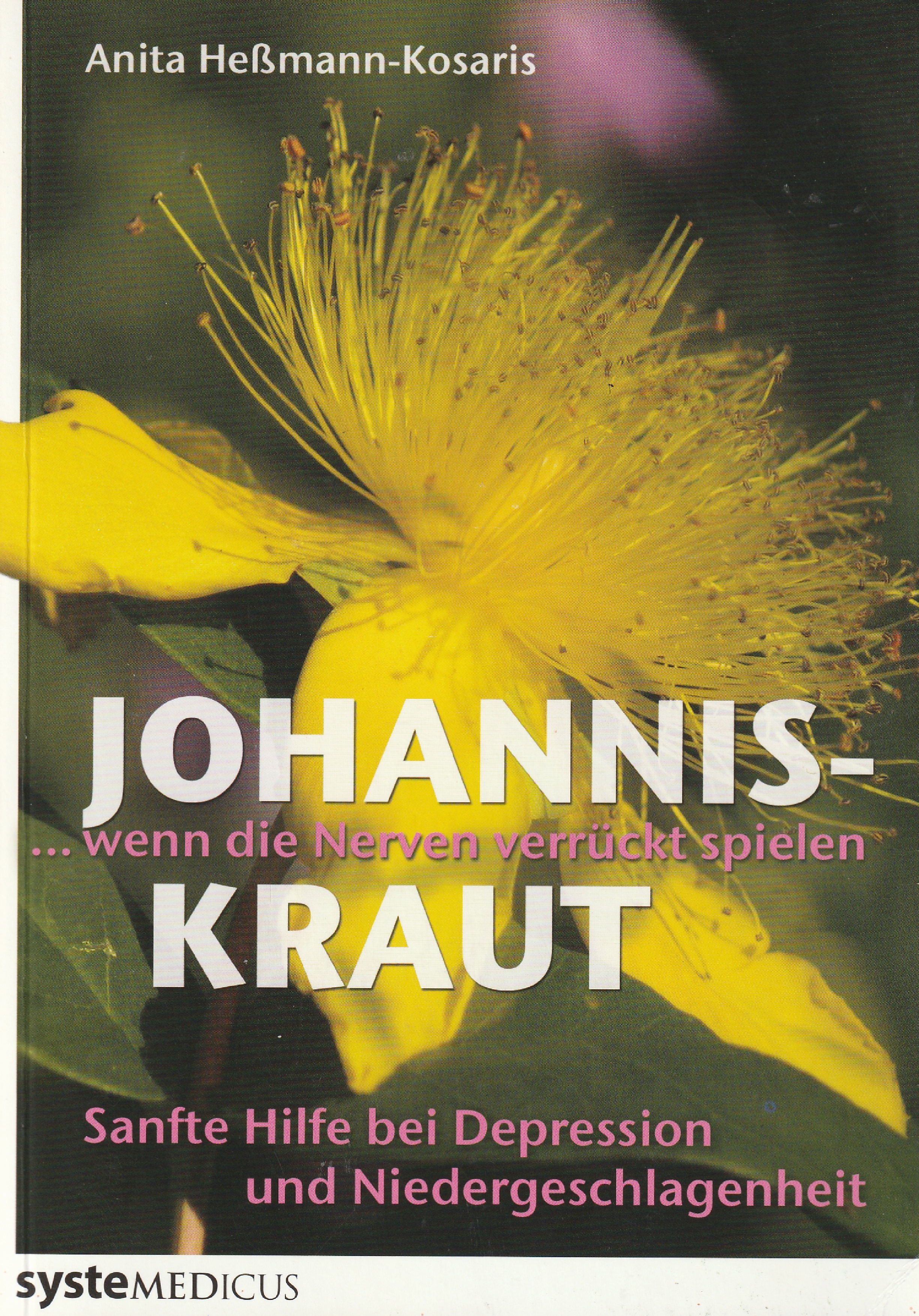 Heßmann-Kosaris, Johanniskraut ... wenn die Nerven verrückt spielen.