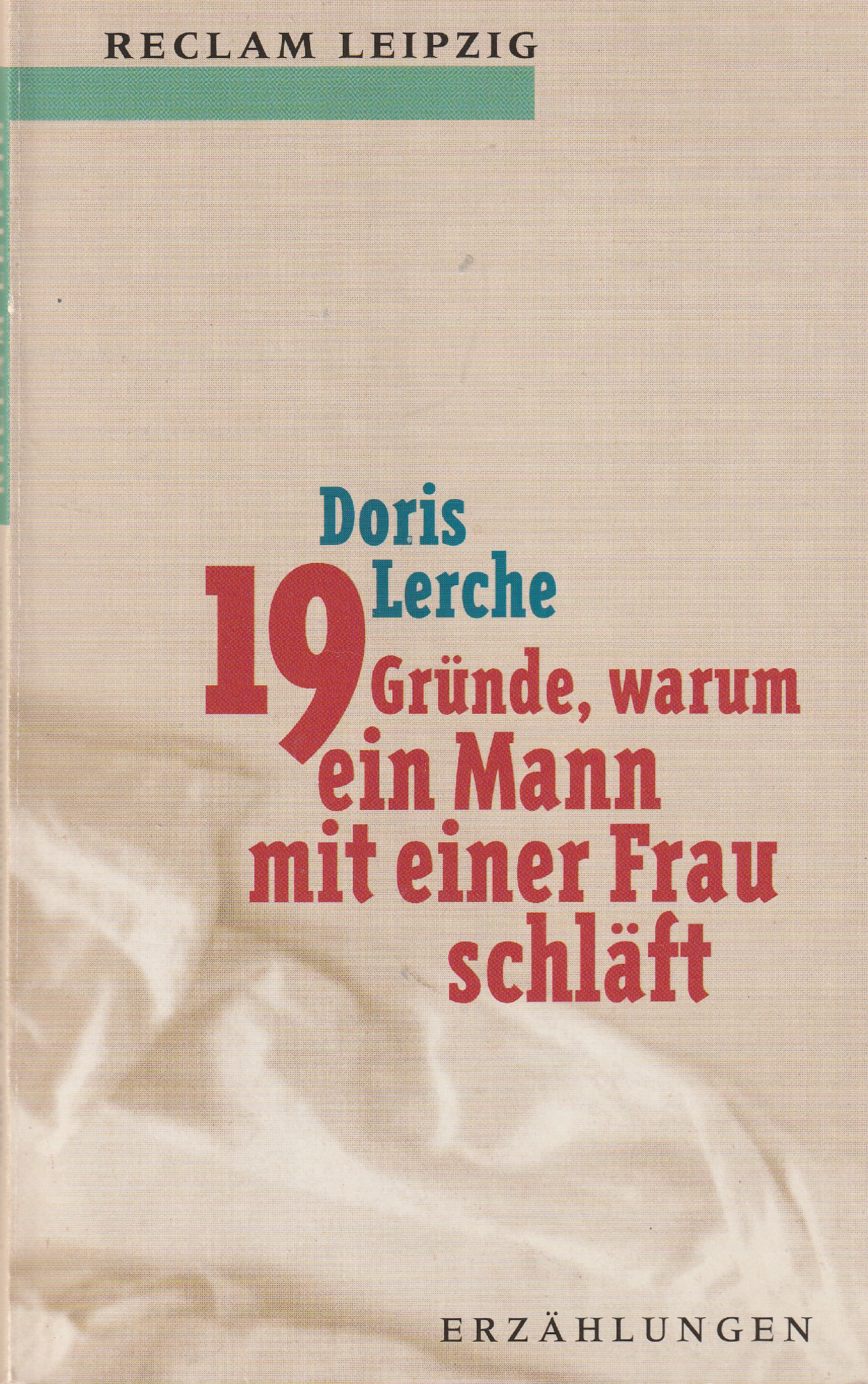 Lerche, Neunzehn Gründe, warum ein Mann mit einer Frau schläft.