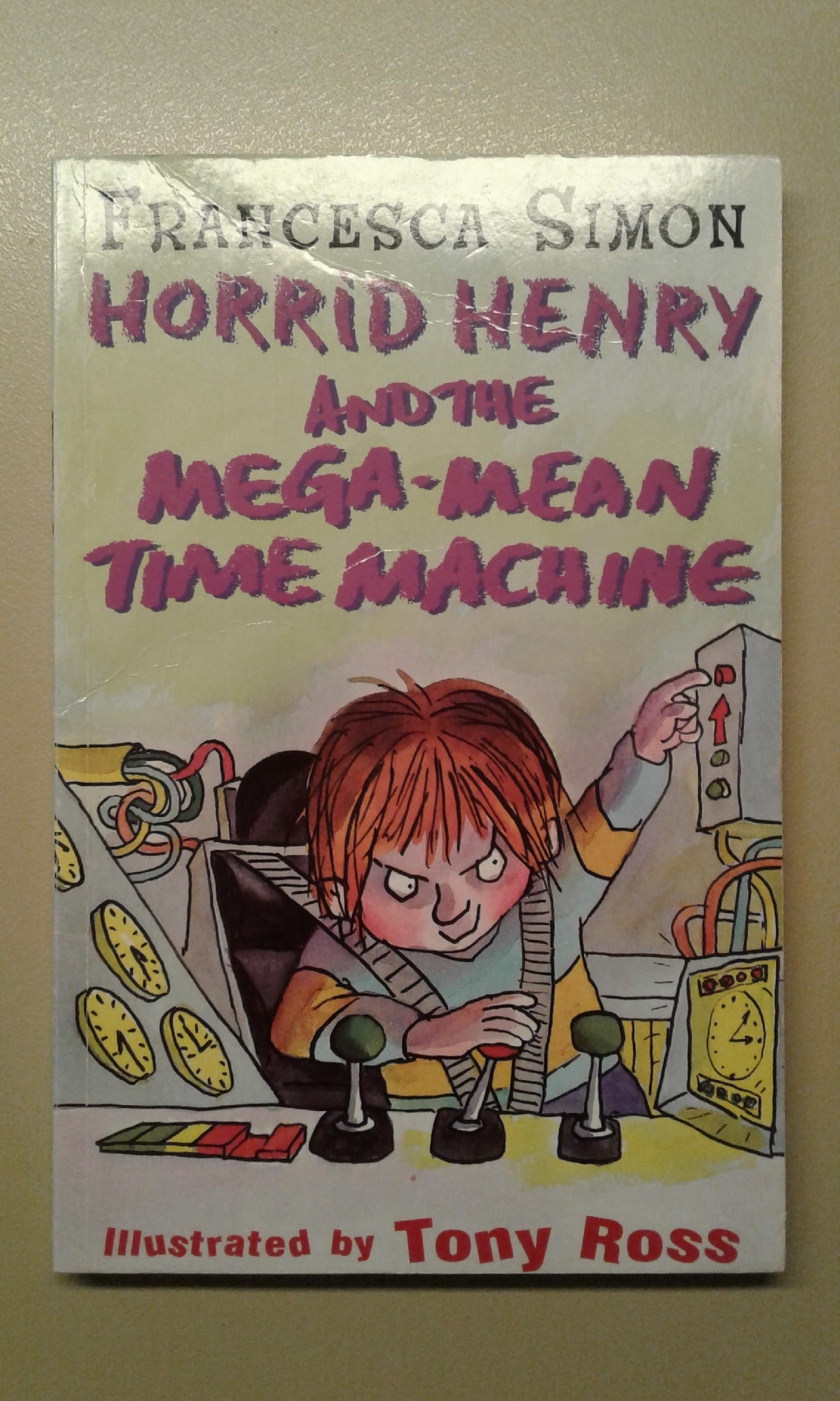 Simon, Horrid Henry and the Mega-Mean Time Machine