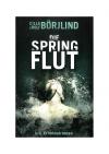 Börjlind, Die Springflut.